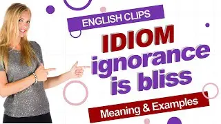 🆕English idioms Ignorance is Bliss ▶ English lesson 2020 video