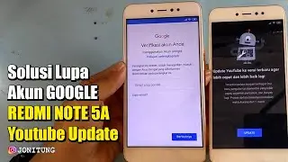 Solusi Lupa Akun GOOGLE XIAOMI REDMI NOTE 5A MDT6S YOUTUBE UPDATE
