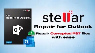 How To Repair Corrupted Outlook PST Files Using Stellar Repair For Outlook