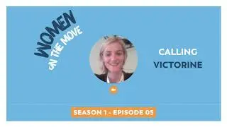 Women On The Move, episode 5, Victorine