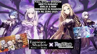 FULL STORY SHADOW MEETS SUBARU EMILIA & REM EMINENCE IN SHADOW X RE ZERO 2025