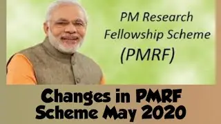 Changes in Prime Minister's Research Fellowship Scheme (PMRF) May 2020