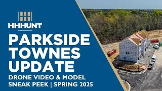 Parkside Townes Spring 2025 Update | Sandston, VA | HHHunt Communities