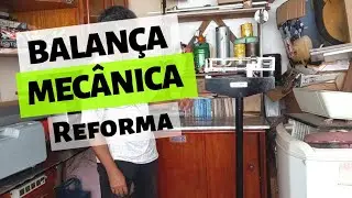 BALANÇA MECÂNICA REFORMA
