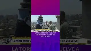 ✨ Vuelve el A&ntilde;o Nuevo a la Torre Entel ✨| TVN Chile
