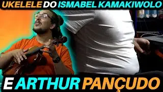 Ukelele do Ismabel Kamakawiwo e Arthur Pan&ccedil;udo 😂