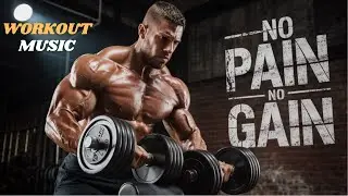 NO PAIN NO GAIN | Hardcore Gym Motivation Mix | Savage Workout Music 2025