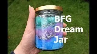 How to make a BFG Dream Jar