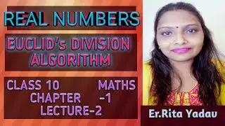 Euclid's Division Algorithm Real Numbers Class 10 Maths Chapter-1 L-2 CBSE,NCERT