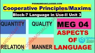 Cooperative Principles/Maxims Block-7 Language in Use-II Unit 3 MEG 04 Aspects of Language IGNOU