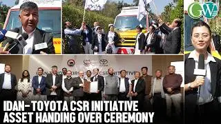 STRENGTHENING HEALTH & EDU. TOGETHER: IDAN-TOYOTA CSR INITIATIVE ASSET HANDING OVER CEREMONY