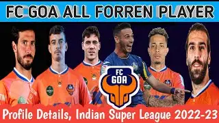 FC Goa All Forren Player, Indian Super League 2022-23, Deal Done News, Player Details, Khel Media.