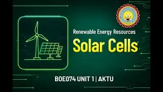 Renewable Energy Resources Unit 1 | Oneshot | Solar Cells | Most IMP AKTU Questions Covered