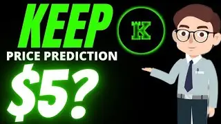 KEEP Network Price Prediction 2022 - 2025 - 2030, IS IT SAFE TO KEEP?
