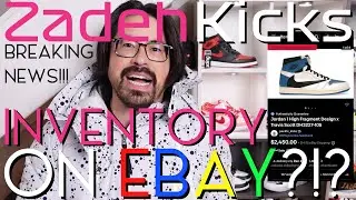 BREAKING ZadehKicks Update: INVENTORY ON EBAY! YES, This Is REAL! GO COP YOUR PAIRS!