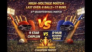Unbelievable Last Over 😳| 4th Quarter-Final Match | 9 Star Chiplun vs D&rsquo;Hub Bearing Dubai | GRCT