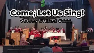 Come, Let Us Sing - from Voices United 222