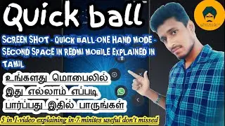 HoW To Create Quick ball, second space, screenshot , quick replies, One Hand mode Explained in tamil