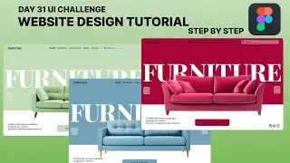 Day 31/100 UI Challenge | Furniture Website Design Tutorial (Step-by-Step) | Figma