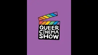 TRAILER | The Queer Cinema Show