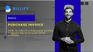How to Create a Purchase Invoice in Billify  GST Purchase Entry Tutorial