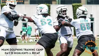 Miami Dolphins 2024 Training Camp Day 15 Recap | Dolphins Sign New Defensive Lineman