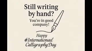 International Calligraphy Day &ndash; The Art of Beautiful Writing