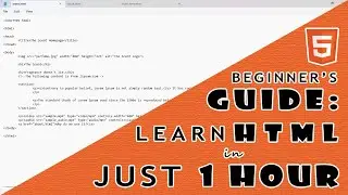 Beginner's Guide: Learn HTML in Just 1 Hour