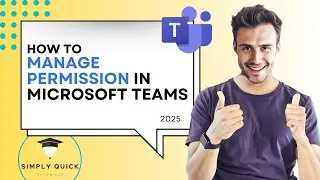 How to Manage Permissions and Guest Access in Microsoft Teams 2025