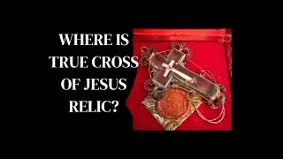 The True Cross: The Greatest Treasure Hunt in History