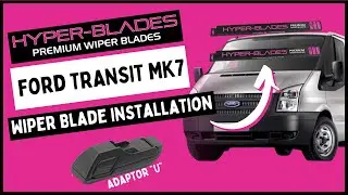 Upgrade Your Ford Transit Wiper Blades For Aero Flat Wiper Blades - Hyper-Blades