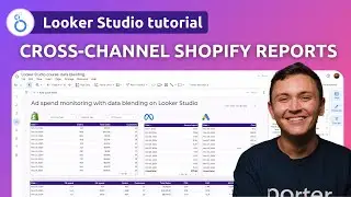 How to Create Cross-Channel Shopify Reports on Looker Studio (2025)