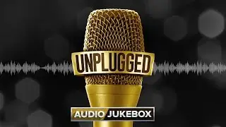 UNPLUGGED (Audio Jukebox) - Ayushmann Khurrana, Shreya Ghoshal, Divya Kumar, Sachin &ndash;Jigar