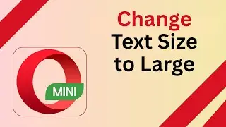Как изменить размер текста на большой в Opera Mini
