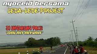 Nyoreid bareng LEDA-LEDE PROJECT