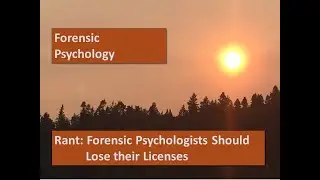 Sunday Coffee w/ Dr. Childress: Forensic Psychologists Should Lose their Licenses