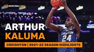 Arthur Kaluma | Creighton | 2021-2022 Season Highlights