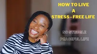 HOW TO LIVE A LIFE OF EASE | No more STRUGGLE!!!