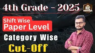 RSSB 4th Grade Exam-2025।। Shift Wise Paper Level/ Cut-Off Category Wise/ Safe Score
