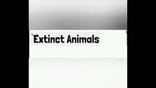 #famous ||#exinctanimal ||by KS - journey✈️