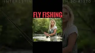 Fly Fishing! #interestingthings #podcast #history #fishing