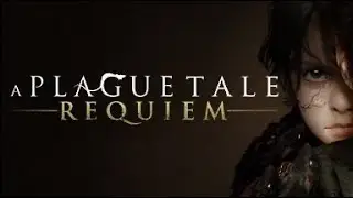 A PLAGUE TALE RFQUIEM | XBOX S | Welcome to the live | CHAPTER Vi