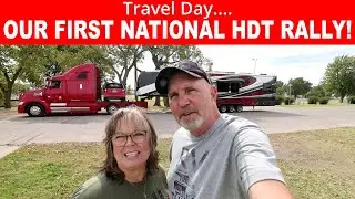 Travel Day // Our First NATIONAL HDT RALLY! // Full Time RV
