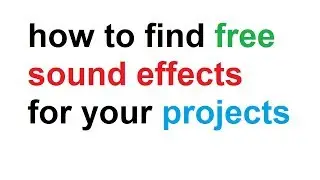how to find free sound effects for your projects