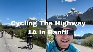 Cycling the Closed Bow Valley Parkway 1A in Banff National Park!