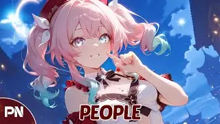 Nightcore - People | Lyrics