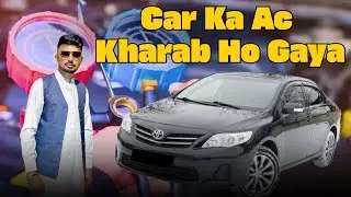 Car ka AC kharab hogya || Car AC Maintainence