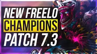 7 NEW FREELO CHAMPIONS With Builds | Patch 7.3 - League of Legends