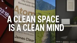 Clean Your Space, Clear Your Mind &mdash; Here&rsquo;s Why It Works