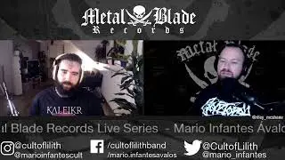 Metal Blade Live Series w/ Mario Infantes of Cult of Lilith